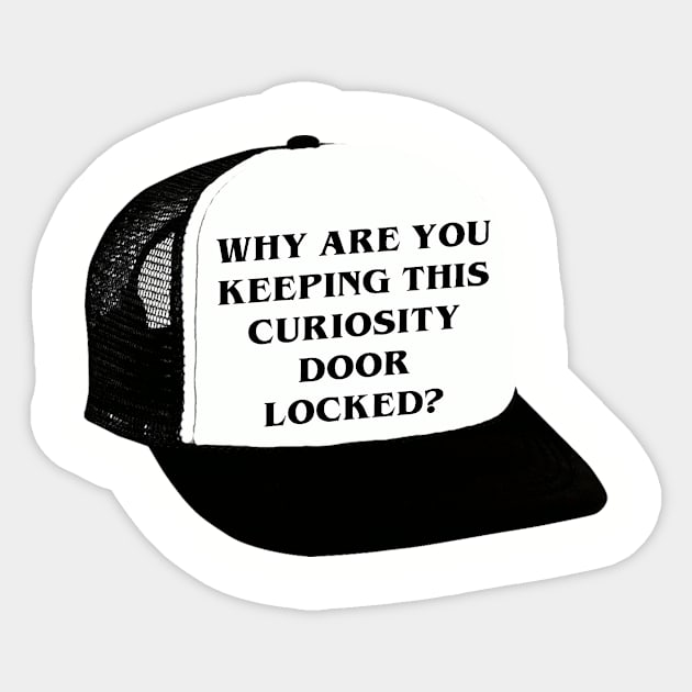 Why Are You Keeping This Curiosity Door Locked? Sticker by TeamKeyTees